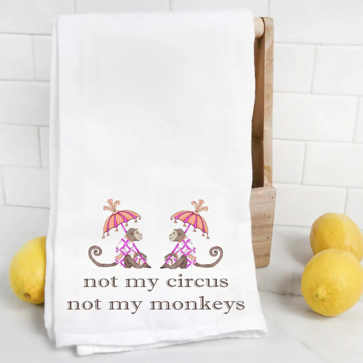 Not My Circus Not My Monkeys Chinoiserie Tea Towel