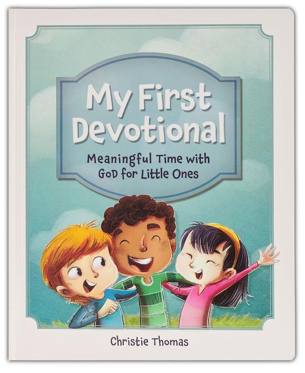 Front cover of the children's book 'My First Devotional: Meaningful Time with God for Little Ones' by Christie Thomas, featuring three smiling cartoon children against a light blue sky background.