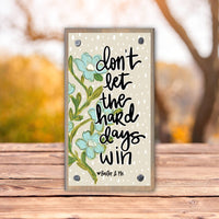 Don't Let the Hard Days Win Driftwood Happy Block