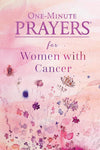 One- Minute Prayers for Women with Cancer
