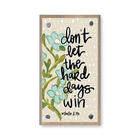 Don't Let the Hard Days Win Driftwood Happy Block