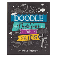 Book cover of 'Doodle Devotions for Kids' by Nancy Taylor with colorful text and illustrations on a black background.