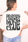 Praying Moms Club Shirt