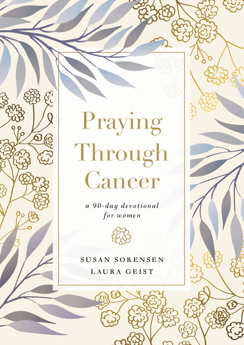 Book cover of 'Praying Through Cancer' with floral design